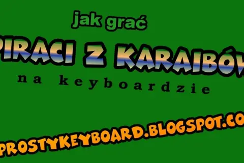 Jak zagrać na pianinie Piraci z Karaibów - łatwe nuty i tutoriale