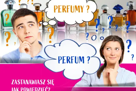Perfumem czy perfumami? Sprawdź poprawną formę w języku polskim
