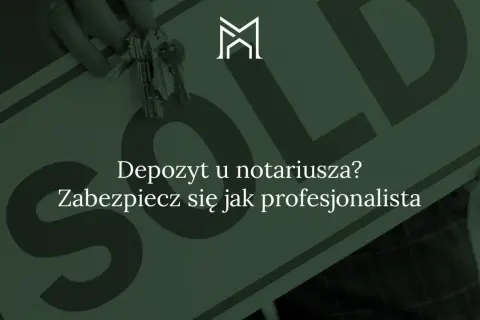 Dłoń trzyma klucze do nowego domu. Napis "SOLD" i tekst "Depozyt u notariusza? Zabezpiecz się jak profesjonalista" sugerują bezpieczne transakcje.