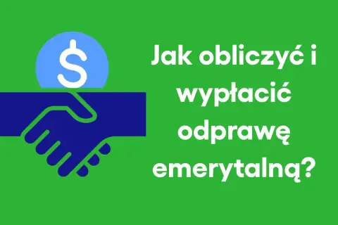 Dwie dłonie ściskają się nad monetą z symbolem dolara. Tekst pyta: "Jak obliczyć i wypłacić odprawę emerytalną?".