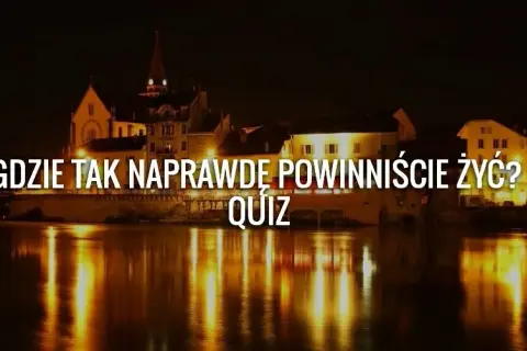 Quiz w jakim kraju powinieneś mieszkać? Odkryj idealne miejsce dla siebie
