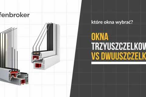Przekroje okien: trzyszybowe vs dwuszybowe. Porównanie profili okiennych.