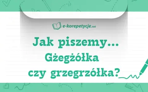 Gżegżółka czy grzegrzółka? Poprawna pisownia i dlaczego to boli