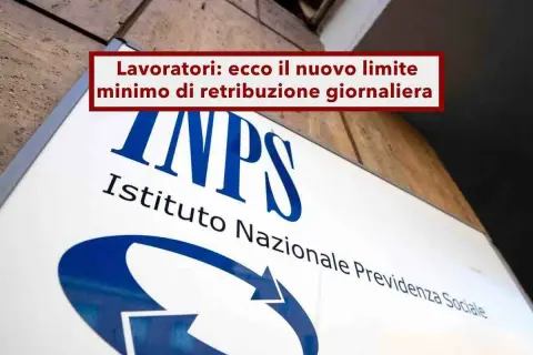 Segno INPS, Istituto Nazionale Previdenza Sociale. Titolo: "Lavoratori: ecco il nuovo limite minimo di retribuzione giornaliera". Utile per esempio calcolo contributi INPS lavoratori dipendenti.