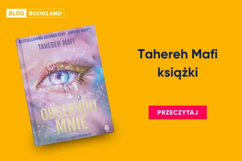 Okładka książki "Obserwuj mnie" Tahereh Mafi, kontynuacja serii "Dotknij mnie".