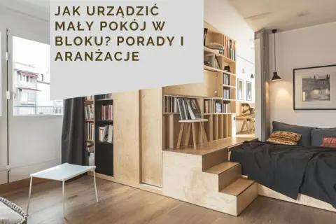Jak urządzić mały pokój w bloku? Inspirująca aranżacja z podniesionym łóżkiem i mnóstwem miejsca do przechowywania.