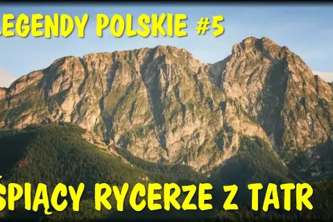 Legenda o śpiących rycerzach: Tajemnica Giewontu i Tatr