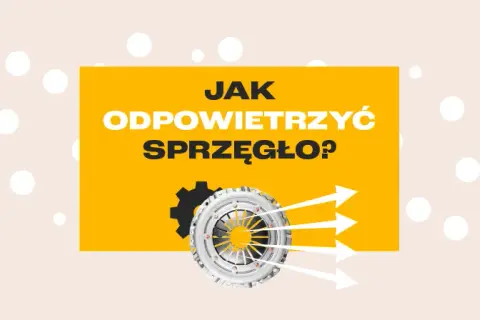 Jak odpowietrzyć wysprzęglik sprzęgła – uniknij problemów z układem