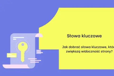 Klucz do sukcesu: dobór słów kluczowych, które zwiększą widoczność strony. Ilustracja z kluczem i tekstem.