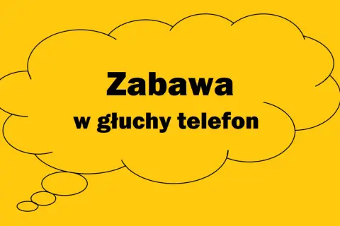 Dymek z napisem "Zabawa w głuchy telefon" sugeruje, że to miejsce na śmieszne hasła do tej gry.