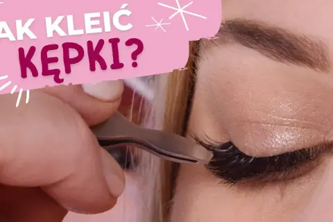 Jak samemu przykleić kępki rzęs i uniknąć najczęstszych błędów