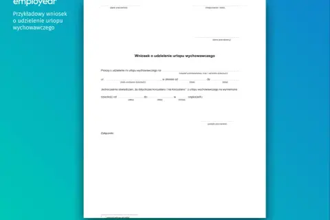 Wniosek o urlop wychowawczy. Dokument zawiera pola do wypełnienia dotyczące danych pracownika, pracodawcy, dziecka i okresu urlopu. Czy urlop wychowawczy jest okresem składkowym?