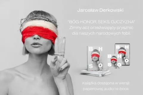 Kobieta z opaską na oczach i koroną cierniową, trzymająca prezerwatywę. Obok okładki książki "Bóg, Honor, Seks, Ojczyzna".
