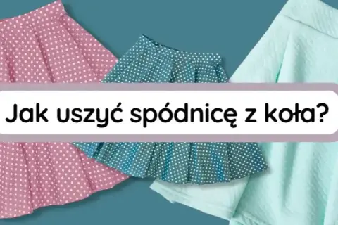 Jak uszyć spódnicę z koła? Kompletny poradnik dla początkujących!