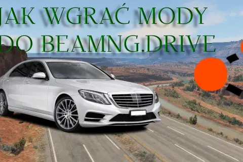 Mody do BeamNG Drive bez stresu - prosty sposób na instalację