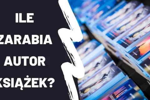 Ile zarabiają autorzy książek? Zaskakujące fakty o ich dochodach