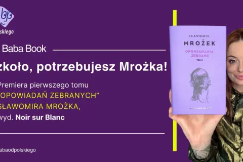Kobieta prezentuje tom opowiadań Sławomira Mrożka. To "oda do alkoholika" w literaturze, która skłania do refleksji.