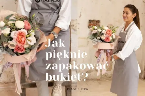 Jak zapakować kwiaty w papier, aby zachwyciły każdego odbiorcę