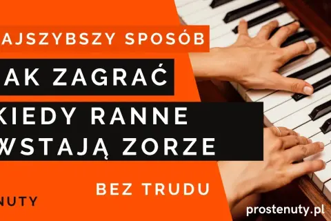 "Kiedy ranne wstają zorze": Nuty, chwyty i tutoriale na każdy instrument
