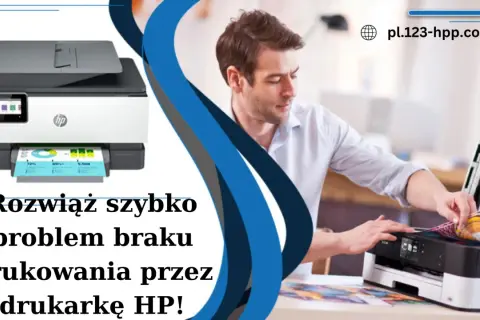 Jak drukować z laptopa na drukarkę HP? Rozwiąż problem braku drukowania. Sprawdź pl.123-hpp.com.