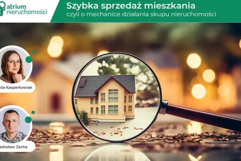 Szybka sprzedaż mieszkania w Warszawie? Kamila i Radosław z Atrium Nieruchomości wyjaśniają, jak działa skup nieruchomości.