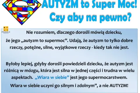Autyzm to niepełnosprawność? Grafika z symbolem Supermana z puzzli i tekstem "AUTYZM to Super Moc! Czy aby na pewno?". Podkreśla, że autyzm to różnica, a nie tylko supermoc.