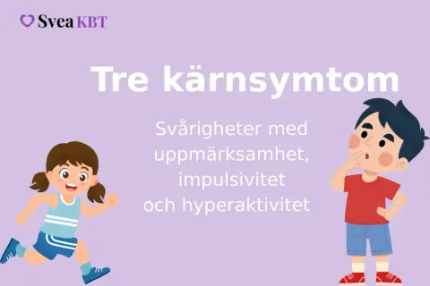 Barn med adhd symptom: svårigheter med uppmärksamhet, impulsivitet och hyperaktivitet.