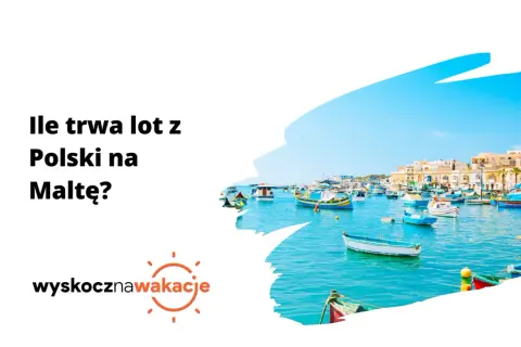 Lot Poznań-Malta: Ile trwa? Sprawdź czas i planuj podróż
