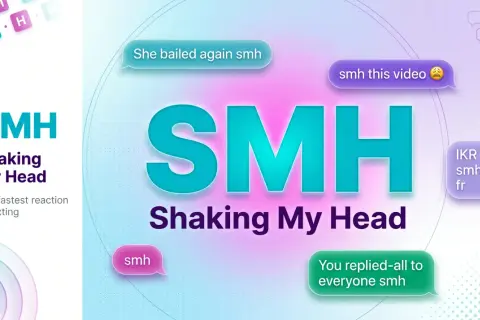 SMH (Shaking My Head) es la reacción más rápida al escribir. "IKR smh fr" significa "I know, right? Shaking my head, for real".
