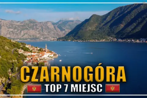 Czarnogóra atrakcje: odkryj najpiękniejsze miejsca i ukryte skarby