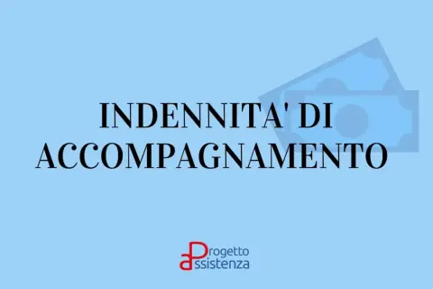 Indennità di accompagnamento: un aiuto concreto per chi ne ha bisogno. Il logo "Progetto Assistenza" in basso.