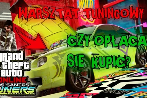 Jak kupić warsztat tuningowy w GTA Online i uniknąć wysokich kosztów