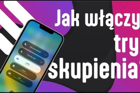 Tryb skupienia na iPhone włącza się sam? Rozwiąż problem raz na zawsze
