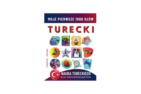 Okładka książki "Moje pierwsze 1000 słów - Turecki". Nauka tureckiego dla początkujących z ilustracjami: Ziemia, małpa, Einstein, dziewczynka, motyl, gwiazda, pies, taksówka, gitara, truskawka, zegar, pad do gry.
