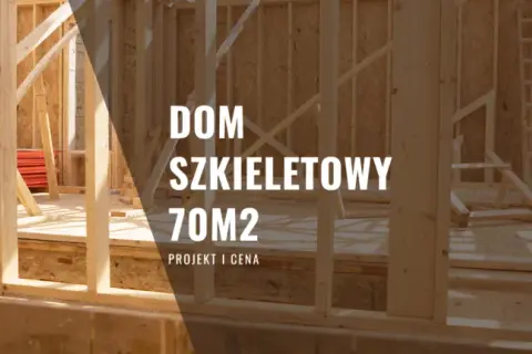 Ile kosztuje budowa domu szkieletowego 70m2? Zaskakujące wydatki!