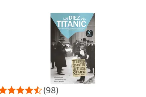 Los diez españoles en el Titanic. Portada de libro con imagen de época y titulares sobre el desastre.