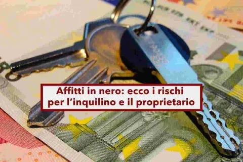 Chiavi su banconote euro. Affitti in nero: ecco i rischi per l'inquilino e il proprietario.