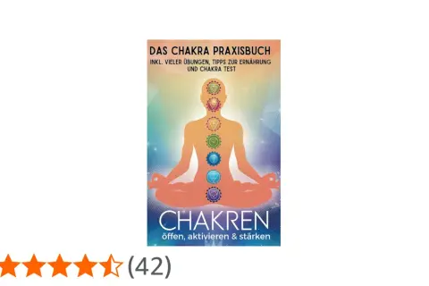 Buchcover "Das Chakra Praxisbuch" zeigt eine Person in Meditationshaltung mit leuchtenden Chakren. Ideal für deine Chakra Meditation.