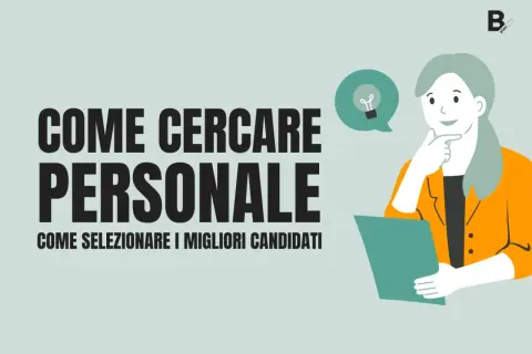 Illustration of a woman thinking about hiring, with text "COME CERCARE PERSONALE".
