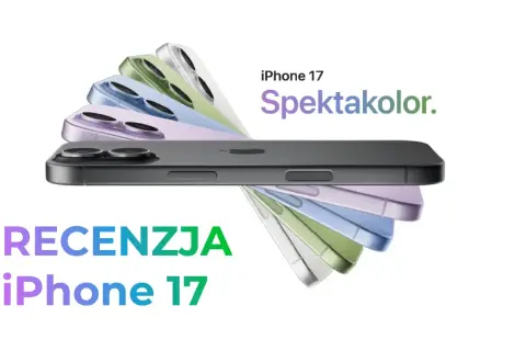 Recenzja iPhone 17. Spektakularne kolory nowych modeli iPhone 17.