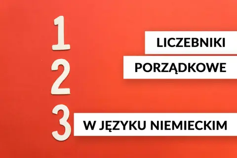 Drewniane cyfry 1, 2, 3 obok napisów: "LICZEBNIKI PORZĄDKOWE W JĘZYKU NIEMIECKIM".