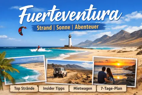 Fuerteventura: Strand, Sonne, Abenteuer! Entdecke die schönsten Strände, erhalte Insider-Tipps für deinen Urlaub und plane deine Reise.