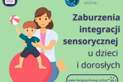 Zaburzenia integracji sensorycznej u dziecka - objawy i terapia