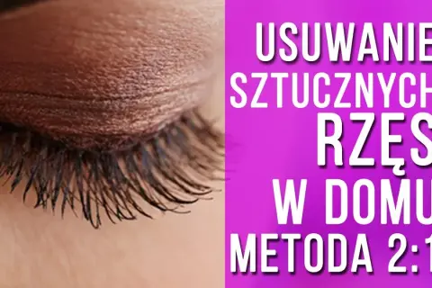 Jak bezpiecznie odkleić sztuczne rzęsy w domu? Poradnik eksperta.