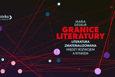 Grafika z "Biblioteka Magazyn Literacki" i tytułem "Granice Literatury". Sieć połączeń między kolorowymi kropkami symbolizuje motyw cywilizacji w literaturze.