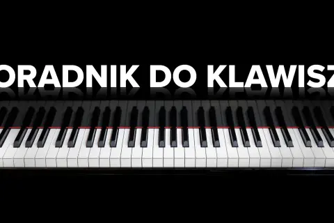 Klawisze fortepianu, na którym widnieje napis "PORADNIK DO KLAWISZY". To jest keyboard, który zaprasza do nauki gry.