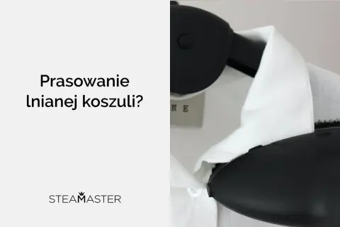 Prasowanie lnianej koszuli parownicą Steam Master. Biała, elegancka koszula z lnu.