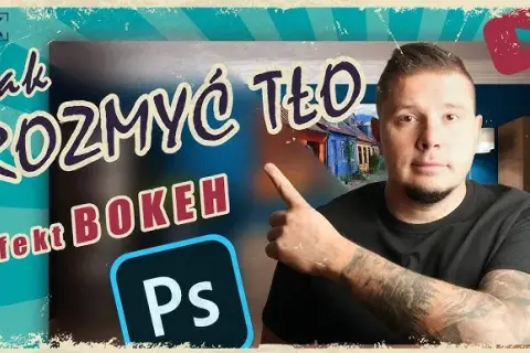 Rozmycie tła w Photoshopie: AI, triki i idealny efekt bokeh