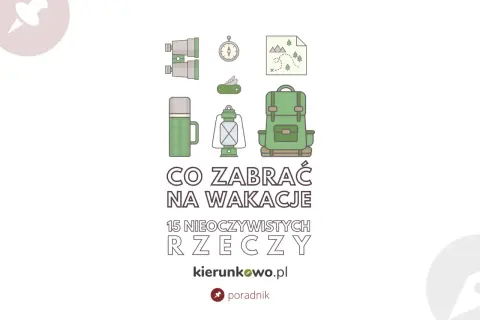 Co zabrać na wakacje? Ilustracja przedstawia plecak, lornetkę, termos, latarkę, kompas i mapę.