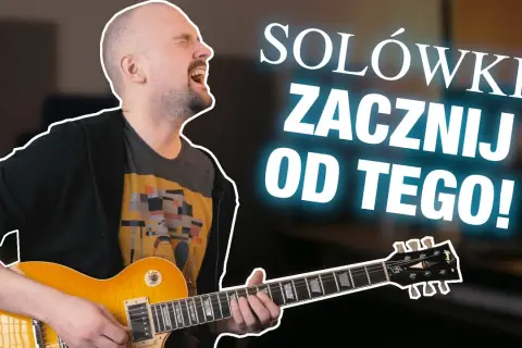 Jak grać solówki na gitarze? Skale, techniki, improwizacja krok po kroku